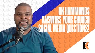 DK Hammonds ANSWERS Your Church Social Media Questions [upl. by Ahsitahs]