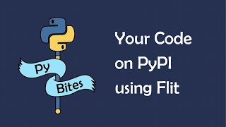 How to upload your Python package to PyPI using Flit [upl. by Nede]