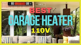 🔥 Best 110V Garage Heater in 2024 ☑️ TOP 5 ☑️ [upl. by Acinahs]