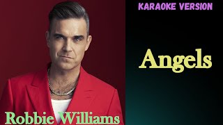 Robbie Williams  Angels  Karaoke [upl. by Animrac354]