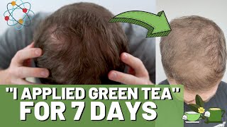 Green Tea For Hair Growth 7 DAY RESULTS Topical and Internal [upl. by Eremihc]