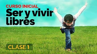 Ser y vivir libres  Clase 1 [upl. by Esiahc]