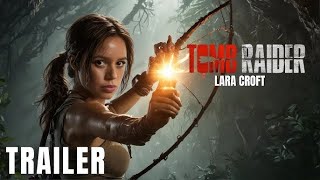 Tomb Raider  Remastered New Movie Trailer 2024  Sophie Turner Lara Croft Tomb Raider Trailer [upl. by Griffiths637]