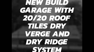 New build Garage roof with Sandtoft 2020 roof tiles dry ridge and verge system [upl. by Wojcik361]