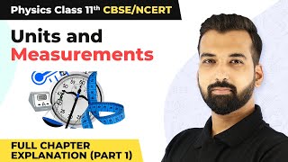 Class 11 Physics Chapter 2  Units and Measurements Full Chapter Explanation Part 1 [upl. by Jarlathus]