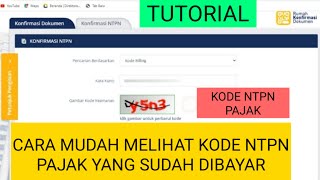 CARA MUDAH MELIHAT KODE NTPN PAJAK YANG SUDAH DIBAYAR [upl. by Uaerraj]