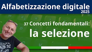 37 Uso del PC concetti fondamentali la selezione  Alfabetizzazione Digitale 2025 AssMaggiolina [upl. by Swanhilda198]