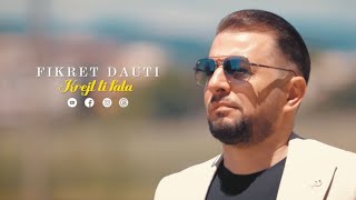 Fikret Dauti  Krejt ti fala  Official 2024 [upl. by Toblat346]