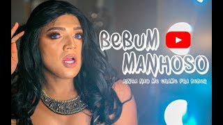 Bebum Manhoso” Ainda não me chame pra beber [upl. by Gayla]