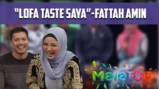 Lofa Memang Taste Saya  Fattah Amin lofattah  MeleTOP Episod 209 1112016 [upl. by Sybille]