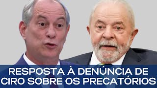 RESPOSTA À DENÚNCIA DE CIRO GOMES SOBRE OS PRECATÓRIOS [upl. by Haceber]