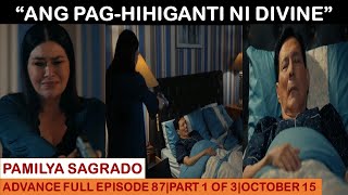 PAMILYA SAGRADOADVANCE FULL EPISODE 87PART 1 OF 3OCTOBER 152024 [upl. by Ecyal381]