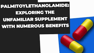 Palmitoylethanolamide Unfamiliar Supplement with Numerous Benefits chronicpain painmanagement [upl. by Enenstein]