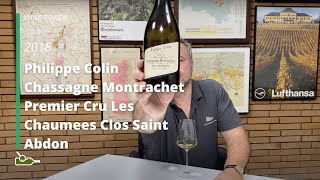 Wine Review Philippe Colin Chassagne Montrachet Premier Cru Les Chaumees Clos Saint Abdon 2018 [upl. by Ylek]