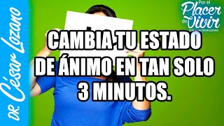 Cambia tu estado de ánimo en 3 minutos Por el Placer de Vivir con el Dr César Lozano [upl. by Alethea]