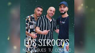 LOS SIROCOS  NO JUEGUES TU CONMIGO [upl. by Mannos]