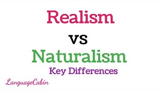 Realism vs Naturalism LanguageCabin110 [upl. by Barthold]