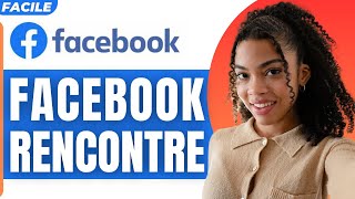 Comment Avoir Facebook Rencontre  Facebook Rencontre Introuvable  FACILE 100 2024 [upl. by Namaj]