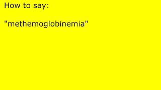 How to pronounce methemoglobinemia [upl. by Ayikal]