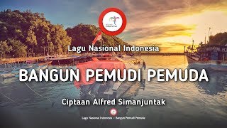 Bangun Pemudi Pemuda  Lirik Lagu Nasional Indonesia [upl. by Annayek]