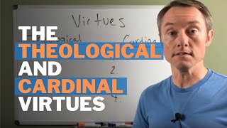 The Seven Virtues Cardinal amp Theological Virtues [upl. by Alfred]