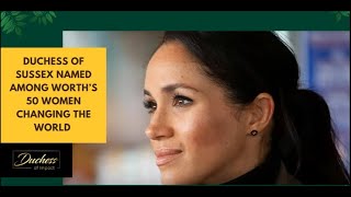 Duchess Meghan Markle Named On WORTH’S 50 Women Changing The World [upl. by Touber]