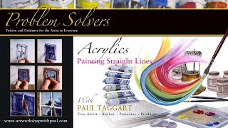 Painting Straight Lines in Acrylic Painting  quotPainting Problem Solverquot by Paul Taggart [upl. by Player]