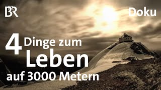 Vier Dinge zum Überleben auf 3000 Metern  Leben überm Horizont 26  Doku  BR  Hochkönig  Berge [upl. by Fleurette318]