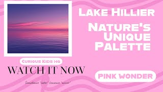 Why Is This Lake Pink The Wonders of Lake Hillier [upl. by Ailsa681]