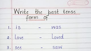 Write the past tense form [upl. by Arta]