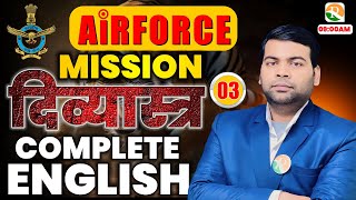 Mission दिव्यास्त्र 03  Airforce Complete English  Airforce English Marathon Classes  Airforce [upl. by Bradway]