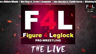 F4L THE LIVE 147 Figure 4 Leglock ProWrestling [upl. by Atnahc43]