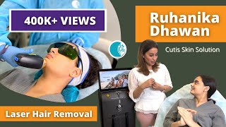 Laser Hair Removal  Ruhaanika Dhawan  Cutis Skin Solution [upl. by Elga]