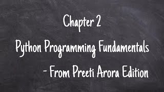 Chapter 2 Python programming fundamentals class 11  Authorpreeti arora python [upl. by Amilas124]