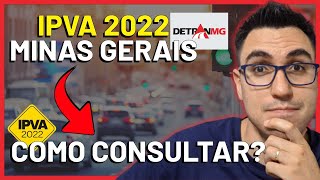 COMO CONSULTAR O IPVA 2022 DO SEU VEÍCULO  DETRAN MG MINAS GERAIS [upl. by Aivuy846]