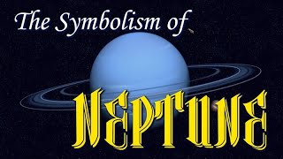 The Symbolism of Neptune [upl. by Rizan]