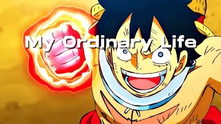 My Ordinary Life Luffy AMV [upl. by Nehgam]