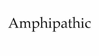 How to Pronounce Amphipathic [upl. by Concoff685]