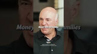 Money Destroys Families  Kevin OLeary family money help wealth [upl. by Cristie657]