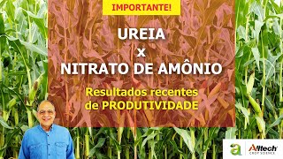 120  UREIA X NITRATO DE AMÔNIO [upl. by Cirded361]