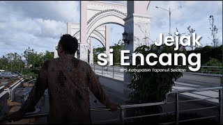 Jejak si Encang  BPS Kabupaten Tapanuli Selatan [upl. by Gnehc]