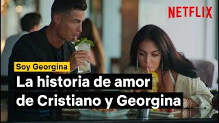 La historia de amor de Georgina y Cristiano  SOY GEORGINA  Netflix España [upl. by Akirdnahs]