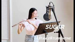 SUGAR Stanley Turrentine  Flute Cover 🎵 [upl. by Blase]