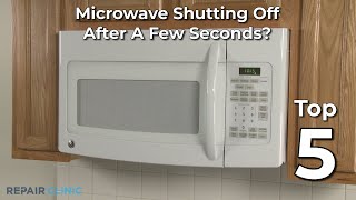 Microwave Shuts Off After A Few Seconds — Microwave Troubleshooting [upl. by Odravde]