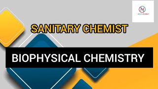 BIOPHYSICAL CHEMISTRY  SANITARY CHEMIST [upl. by Meghann]