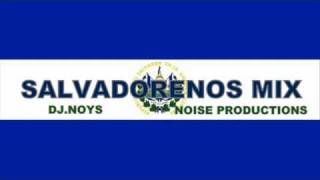 CUMBIAS SALVADORENAS  SALVADORENOS MIX DJNOYS [upl. by Anwahsak31]