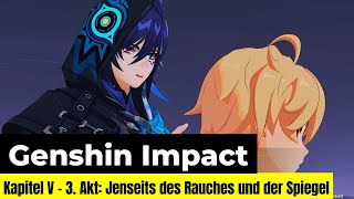 Genshin Impact  Kapitel 5  3 Akt Jenseits des Rauches und der Spiegel [upl. by Siusan484]