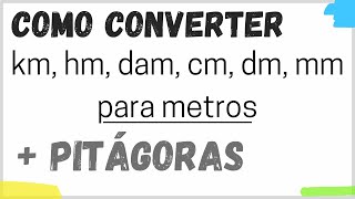 Como converter km hm dam cm dm mm para metros  teorema de pitagoras [upl. by Intihw]