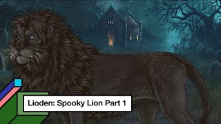 Lioden Spooky Lion Part 1 [upl. by Aihsrop50]