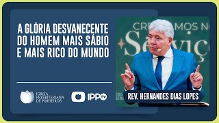 SALOMÃO ENTRE A GLÓRIA E A DECADÊNCIA  Rev Hernandes Dias Lopes  IPP [upl. by Bhatt]